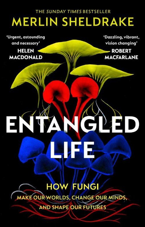Merlin Sheldrake - Entangled Life