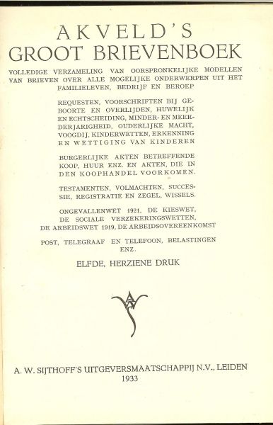 Akveld, A.C. ongevallen wet 1921  en kieswet 1919 - Akveld's groot brievenboek of volledig handboek voor den Nederlandschen briefstijl, inhoudende geene vertaalde maar oorspronkelijke modelbrieven.