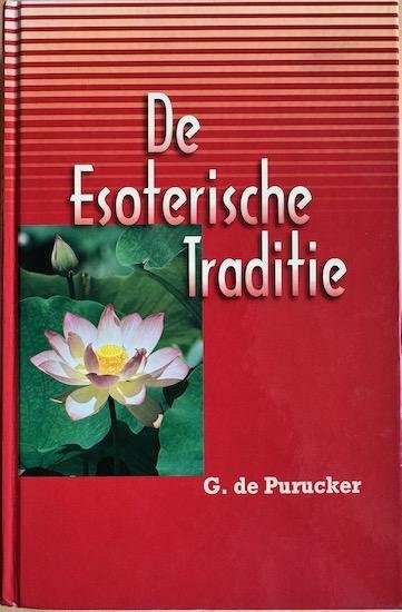 Purucker, G. de - DE ESOTERISCHE TRADITIE.