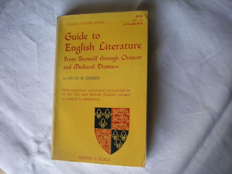 Zesmer, David M. / Greenfield, Stanley B., annotated Bibliographies O.&M.Engl. - Guide to English literature, From Beowulf through Chaucer and medieval drama