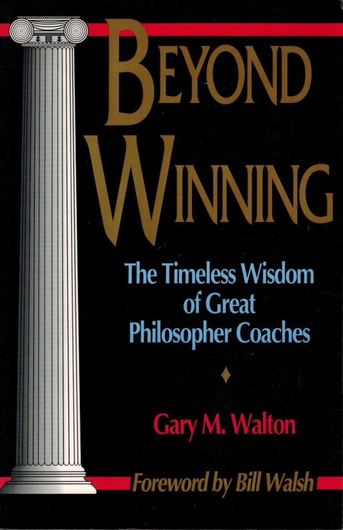 Gary M. Walton - Beyond Winning -The Timeless Wisdom of Great Philosopher Coaches