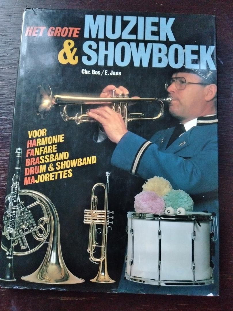 Chr. Bos / E. Jans - Het Grote Muziek & Showboek. Voor Harmonie Fanfare Brassband & Showband Majorettes