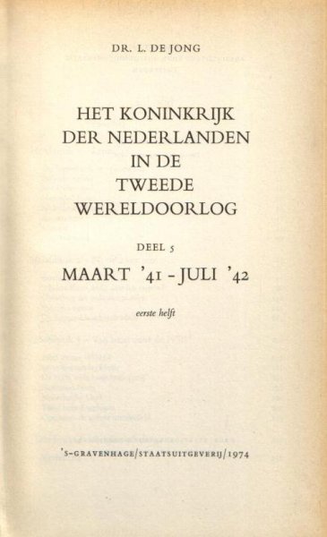 Jong, Dr. L. de - Het koninkrijk der Nederlanden in de Tweede Wereldoorlog 1939-1945, deel 5 eerste helft (maart 1941 - juli 1942)
