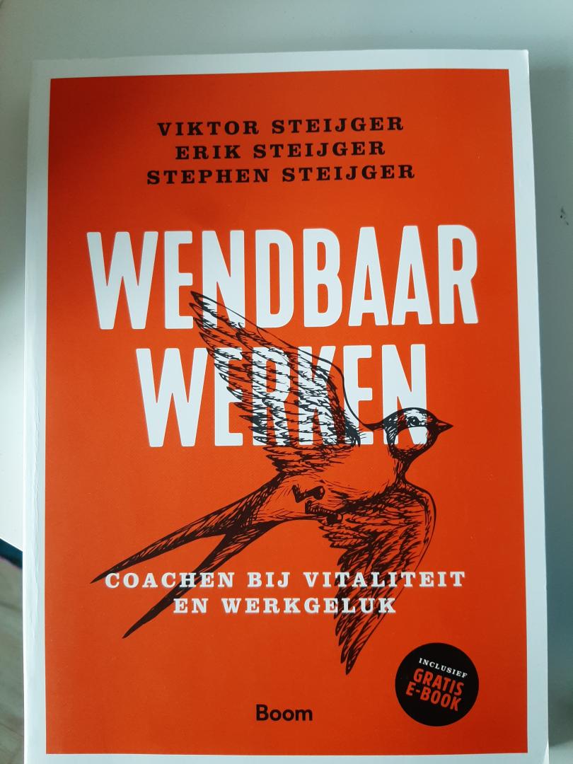 Steijger, Viktor, Steijger, Erik, Steijger, Stephen - Wendbaar werken / coachen bij vitaliteit en werkgeluk