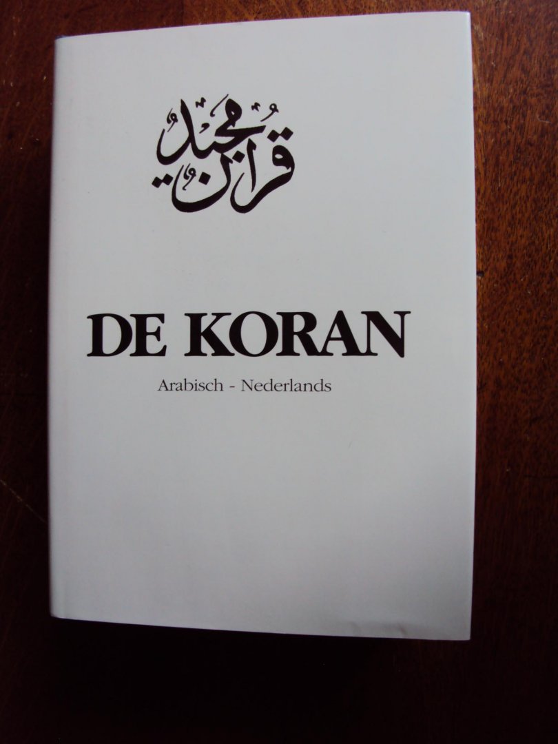 Hazrat Mirza Bashir-Ud-Din - De Koran, Arabisch-Nederlands (De heilige Qor'aan met Nederlandse vertaling)