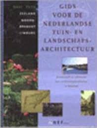 Oldenburger-Ebbers, Carla S., Anne Mieke Backer - Gids voor de Nederlandse tuin & landschapsarchitectuur. Deel  Zuid / Zeeland, Brabant, Limburg