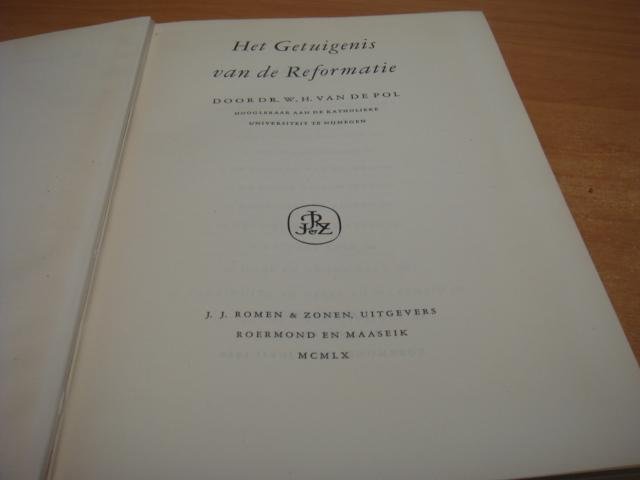 Pol, W.H van de - Het getuigenis van de reformatie