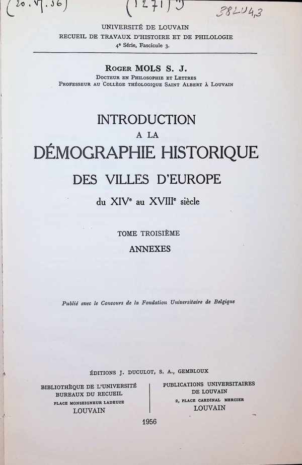 Roger Mols S. J. - Introduction a la démographie historique des villes d'Europe du XIVe au XVIIIe siècle  Tome troisième  Annexes