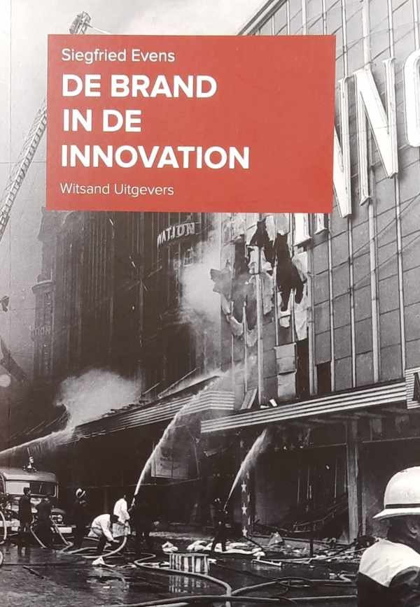 EVENS Siegfried - De brand in de Innovation