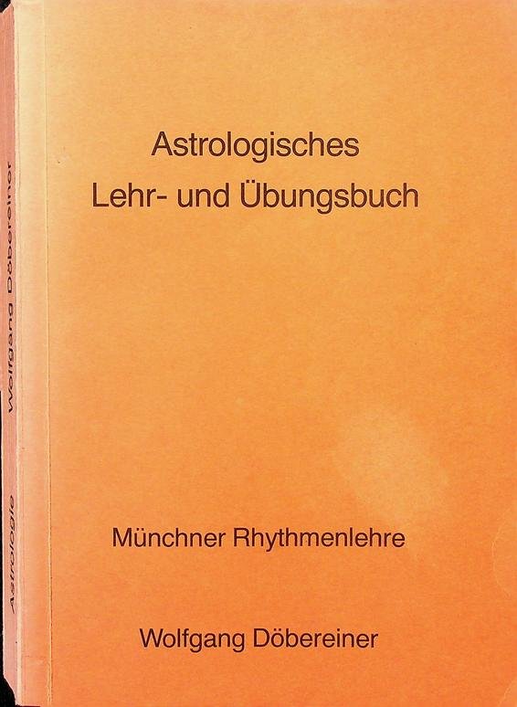 Döbereiner, Wolfgang - Astrologisches Lehr- und Übungsbuch. I Teil