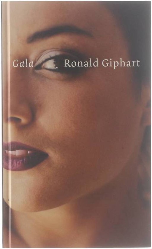 Ronald Giphart - Gala - Ronald Giphart