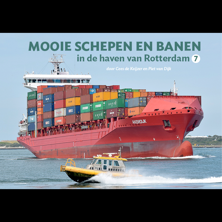 Cees de Keijzer, Piet van Dijk - Mooie schepen en banen in de haven van Rotterdam deel 7
