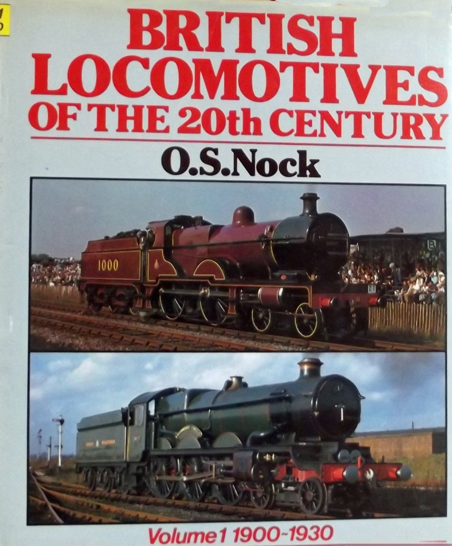 Nock, O.S. - British Locomotives of the 20th Century.