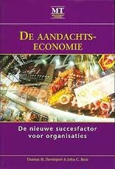 Davenport, Thomas H., John C. Beck - De aandachtseconomie. De sleutel tot succesvol ondernemen