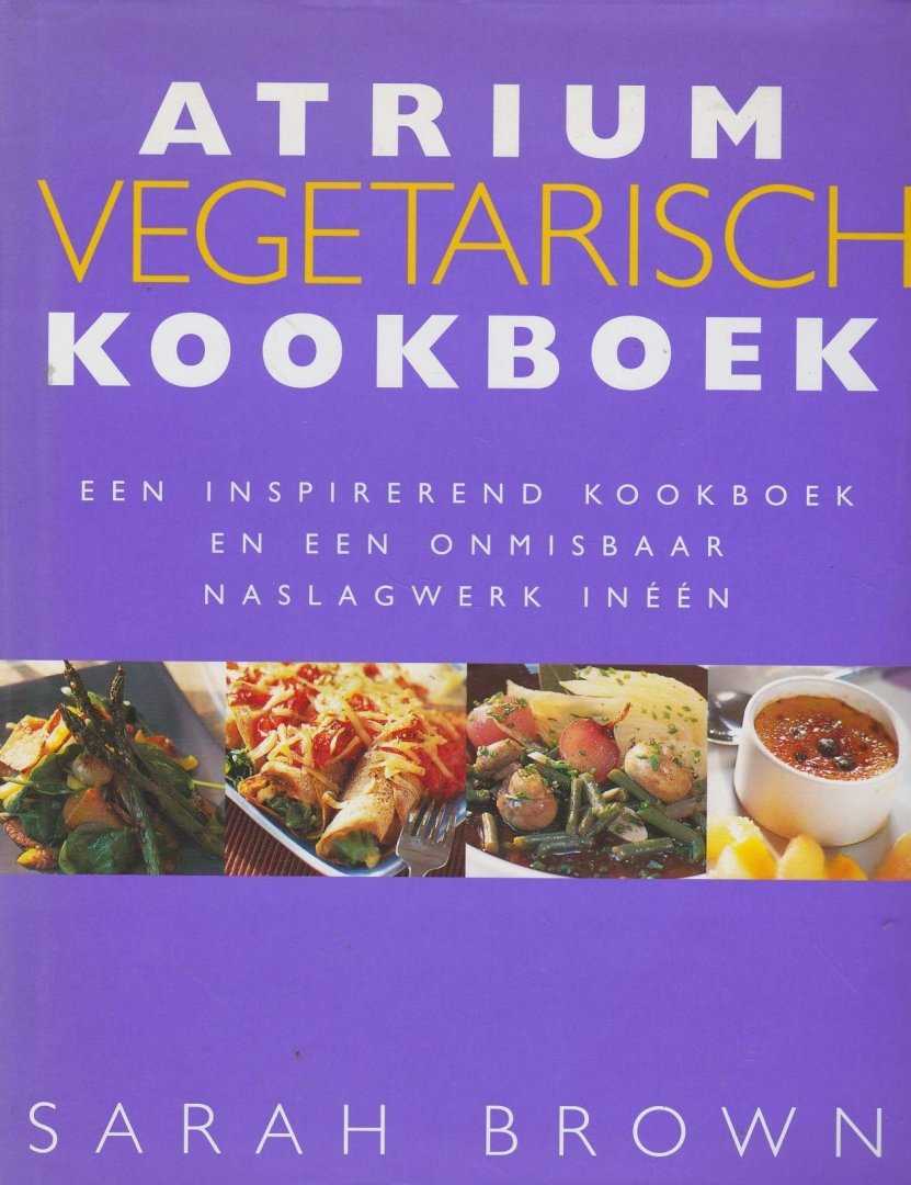 Brown,Sarah - Atrium vegetarisch kookboek