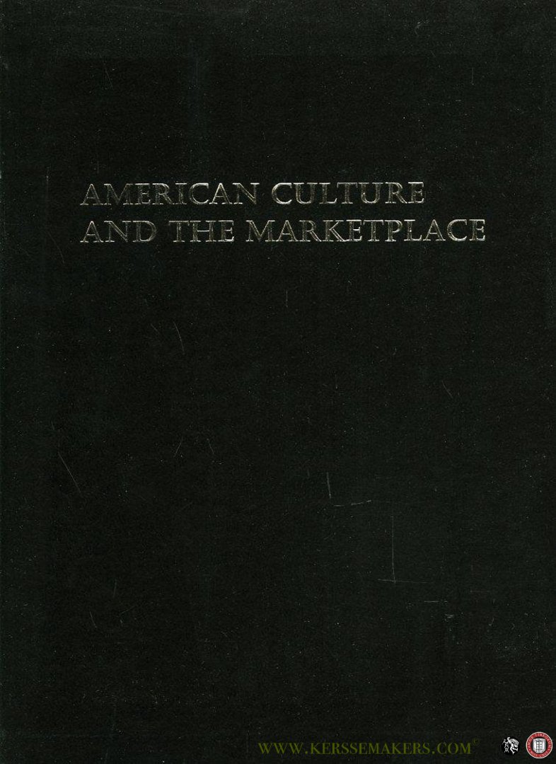 BADARACCO, Claire - American Culture and the Marketplace. R.R. Donnelley's Four American Books Campaign, 1926-1930.