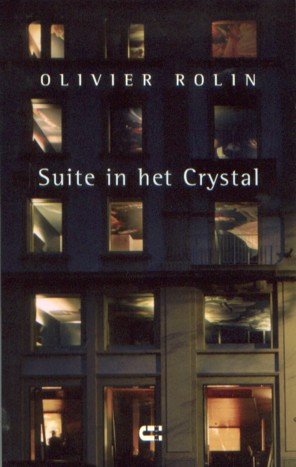 Rolin, Olivier - Suite in het Crystal.