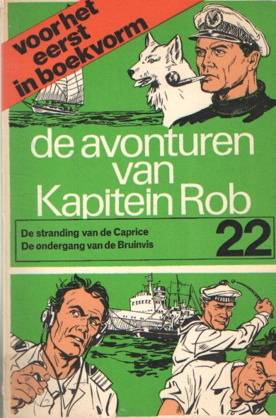 Kuhn, Peter - De avonturen van Kapitein Rob, deel 22: De stranding van de Caprice; De ondergang van de Bruinvis