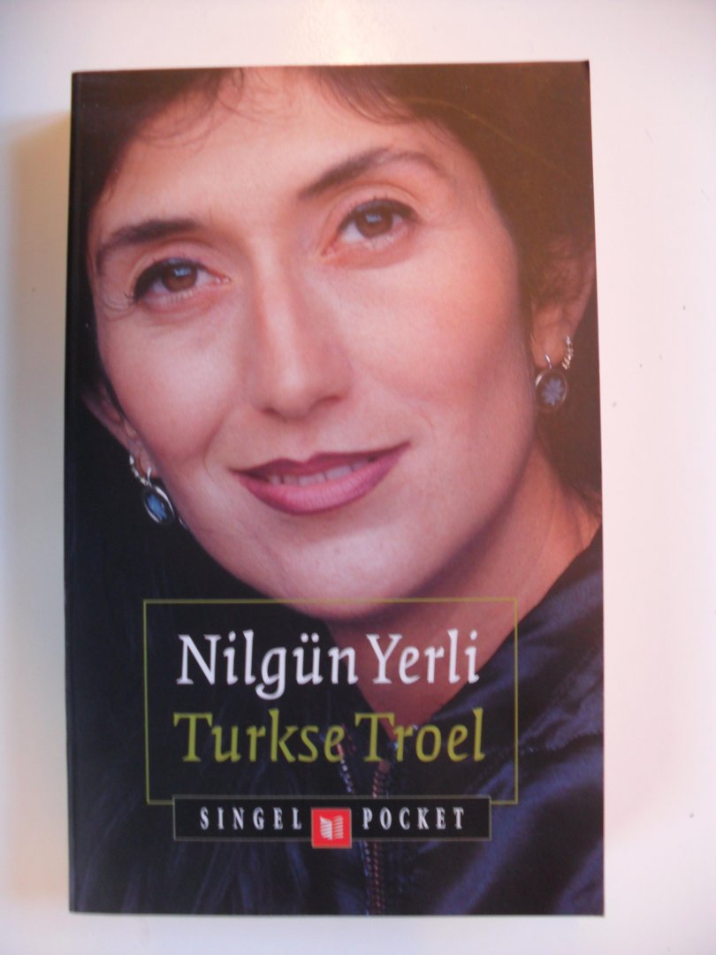 Yerli Nilgun - Turkse Troel Columns en brieven van haar lezers