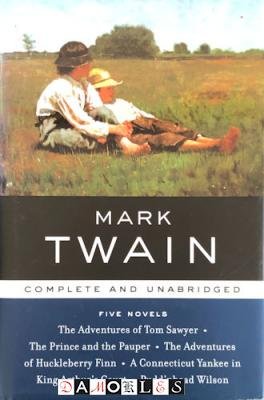 Mark Twain - Mark Twain: Five Novels Complete and Unabridged