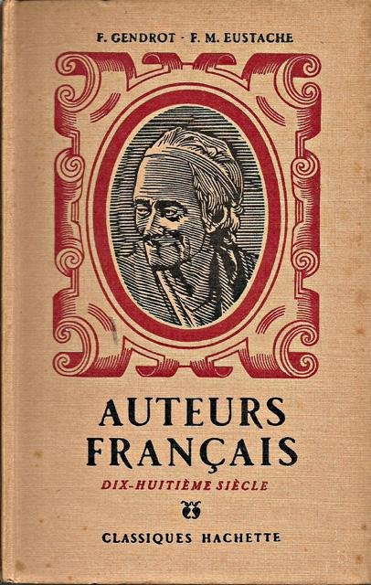 Gendrot, F. en F.M. Eustache - Auteurs français: dix-huitième siècle