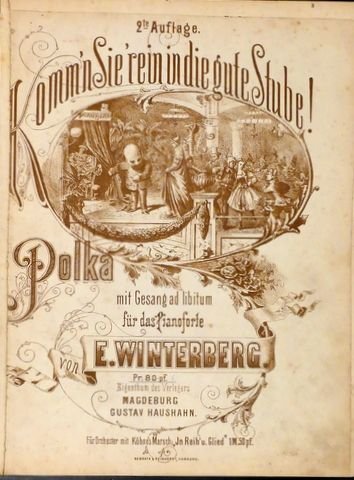 Winterberg, E.: - Komm`n Sie `rein in die grote Stube! Polka mit Gesang ad libitum für das Pianoforte. 2te Auflage