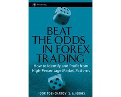 Igor R. Toshchakov - Beat the Odds in Forex Trading