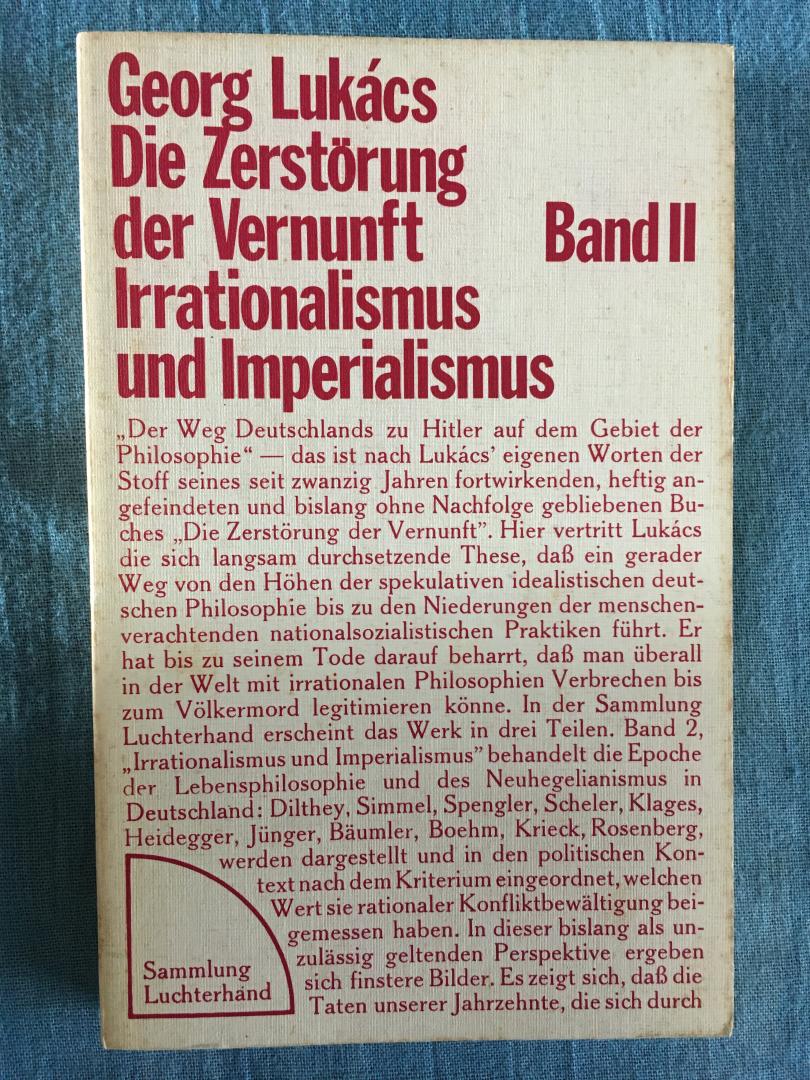 Lukács, Georg - Die Zerstörung der Vernunft. Band II. Irrationalismus und Imperialismus.