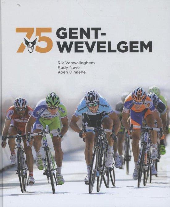 Vanwalleghem, Rik, Neve, Rudy, D'haene, Koen - 75 Gent-Wevelgem