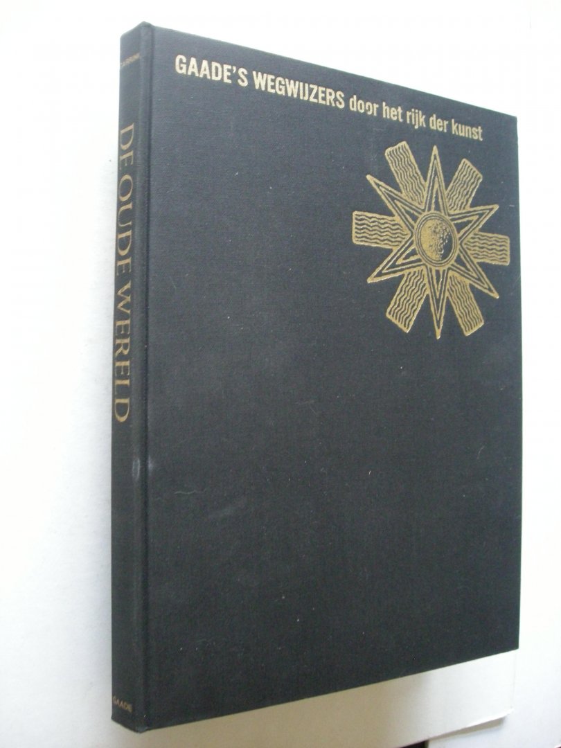 Garbini, Giovanni / Herkels, Drs. F.R.A., bew. - De oude wereld. Gaade's wegwijzers door het rijk der kunst
