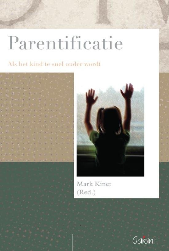Kinet, Mark (red.) - Parentificatie - als het kind te snel ouder wordt