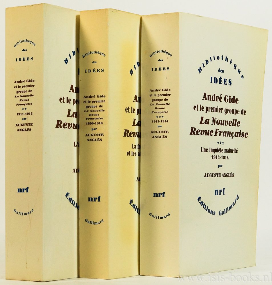 GIDE, A., ANGLÈS, A. - André Gide et le premier groupe de La Nouvelle Revue Française. 3 volumes.