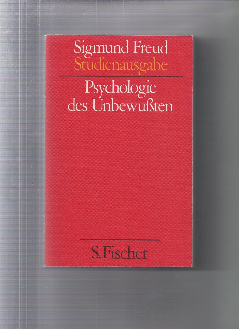 Freud, Sigmund - Psychologie des Unbewusten