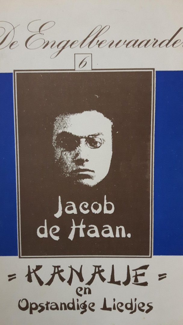 Haan, Jacob de - Kanalie en Opstandige Liedjes
