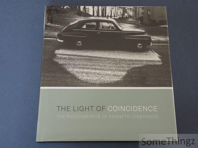 Kenneth Josephson - The Light of Coincidence. The Photographs of Kenneth Josephson.