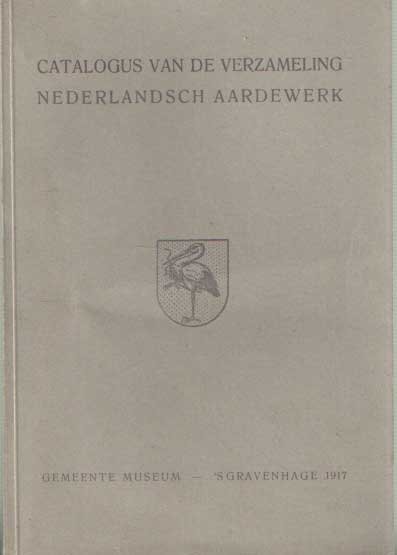 Peelen, Ida C.E. - Catalogus van de verzameling Nederlandsch aardewerk
