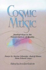 Cosmic Music - Musical Keys to the Interpretation of Reality