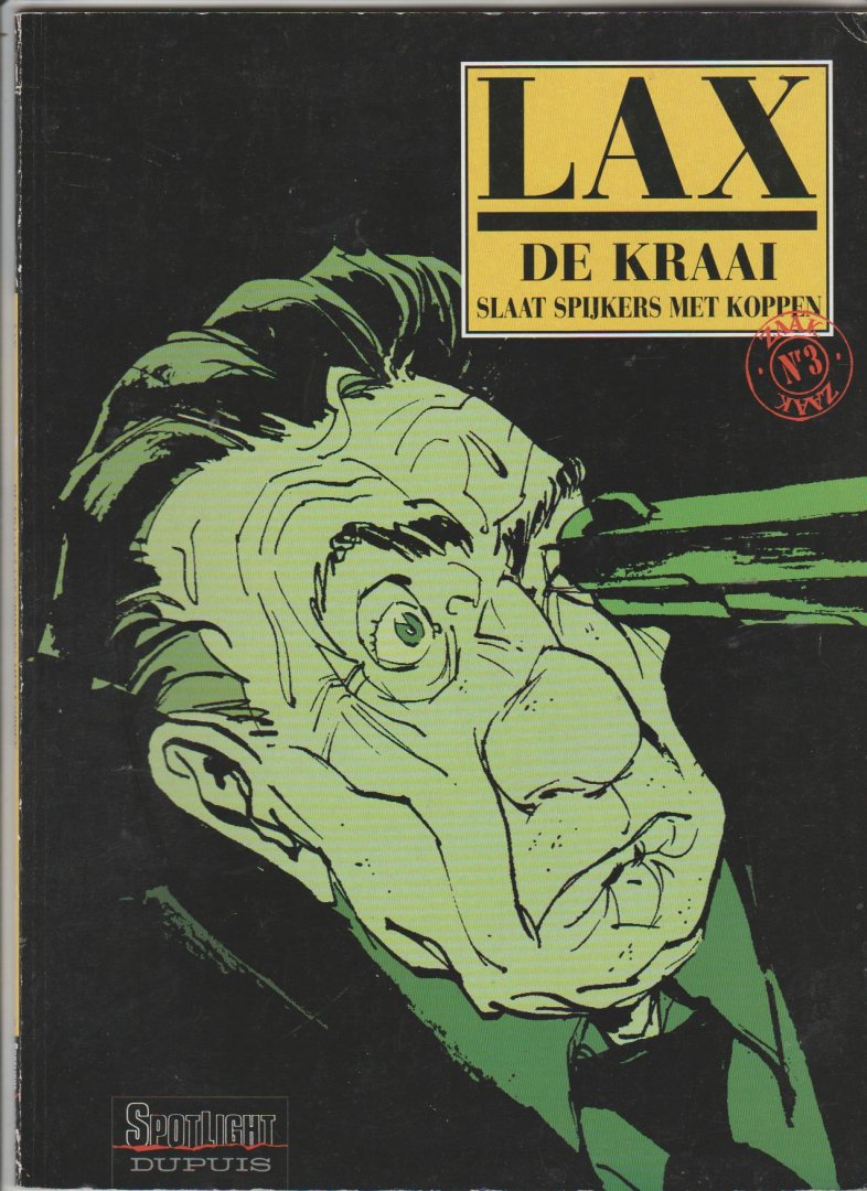  - Lax de kraai 3 Lax slaat spijkers met koppen