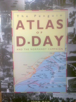 Man, John - The Penguin Atlas of D-Day and the Normandy campaign