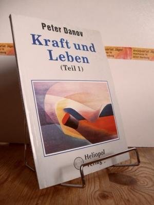 Peter Danov - Kraft und Leben (teil 1)