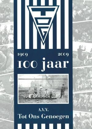 Molenaar. A. - 100 Jaar AVV Tot Ons Genoegen -1909-2009