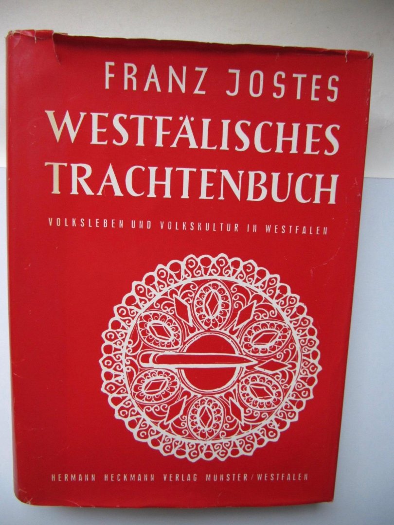 Franz Jostes - Westfälisches Trachtenbuch [Volksleben und -Kultur in Westfalen]