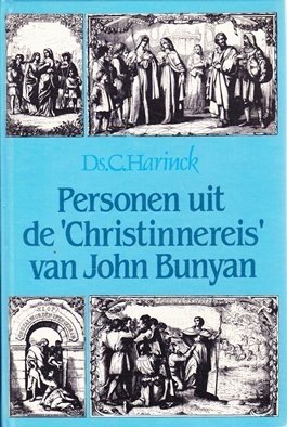Harinck; Ds. C. - Personen uit de 'Christinnereis' van John Bunyan