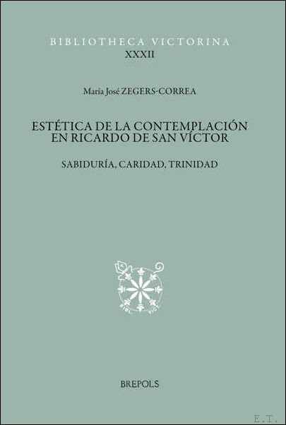 Mar a Jos  Zegers-Correa - Est tica de la Contemplaci n en Ricardo de San V ctor Sabidur a, Caridad, Trinidad
