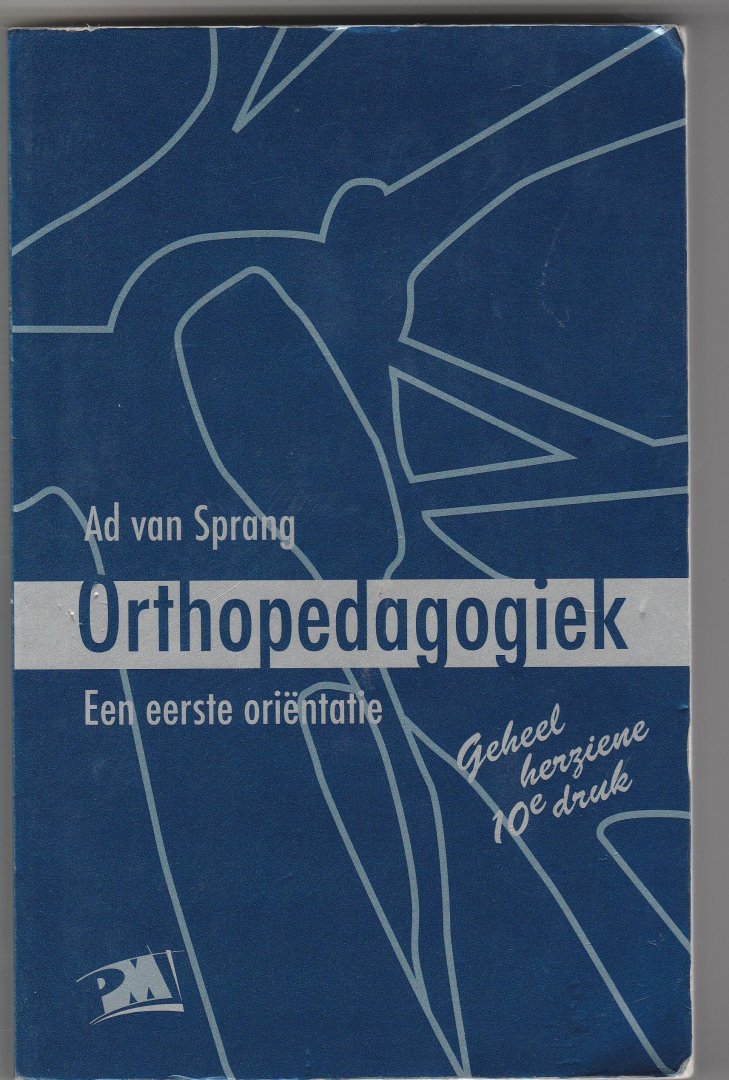 Sprang, A. van - PM-reeks Orthopedagogiek / een eerste oriëntatie
