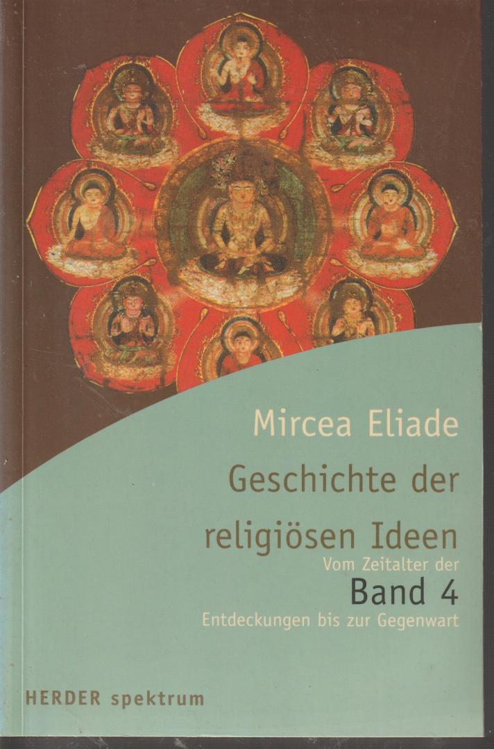 Eliade, Mircea - Geschichte der religiiösen, ideeën, band 1 t/m 4