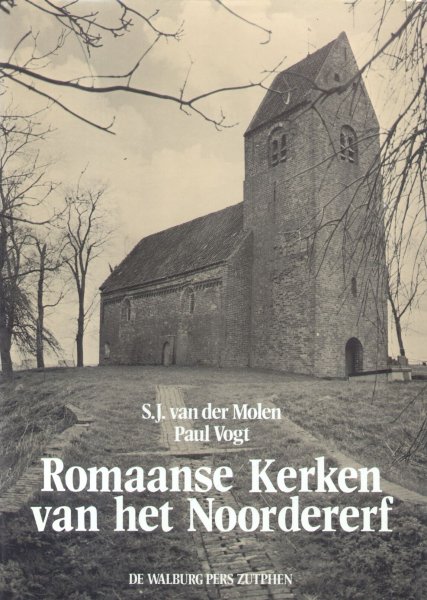 Molen, S.J. van der / Vogt, Paul - Romaanse Kerken van het Noordererf