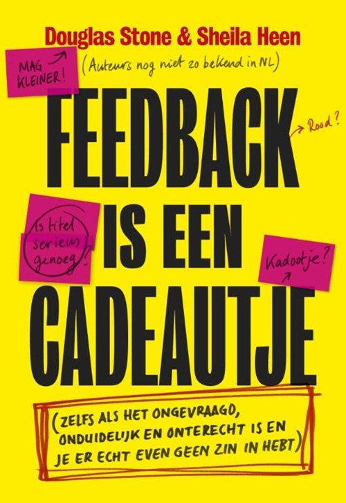 Douglas Stone; Sheila Heen - Feedback is een cadeautje