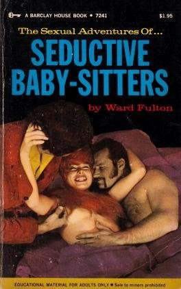 FULTON, Ward - The Seductive Baby-Sitters.