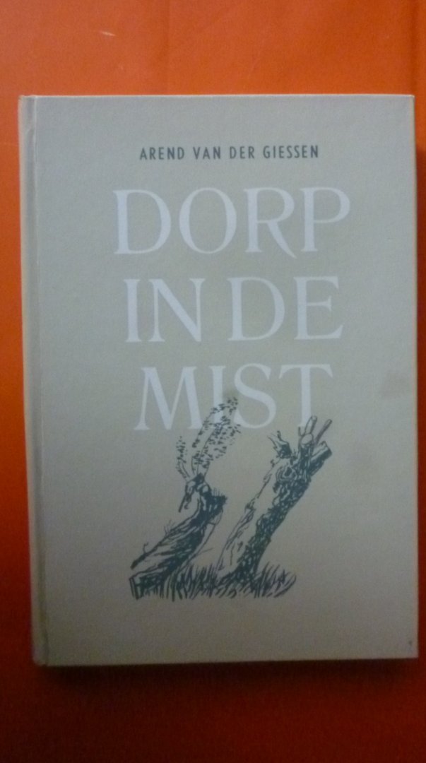 Giessen Arend van der - Dorp in de mist